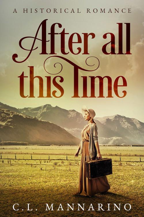 Cover of the book After All This Time by C.L. Mannarino, C.L. Mannarino
