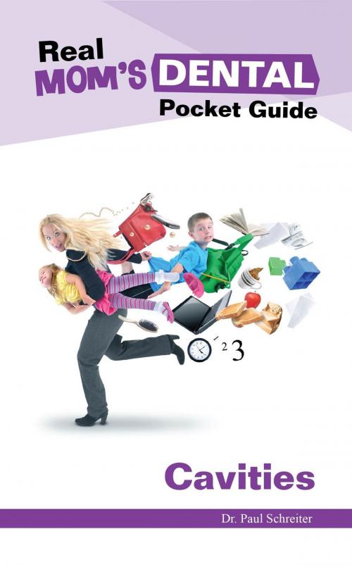 Cover of the book Real Mom's Dental Pocket Guide by Paul Schreiter, Doce Blant Publishing