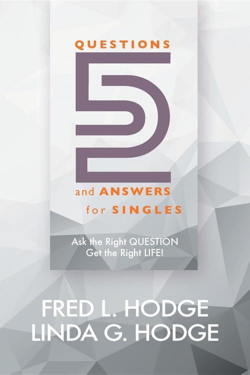 Cover of the book 52 Questions & Answers for Singles by Fred L. Hodge, Linda G. Hodge, Knowledge Power Books
