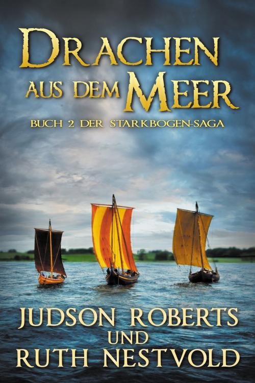 Cover of the book Drachen Aus Dem Meer by Judson Roberts, Ruth Nestvold, Northman Books Inc