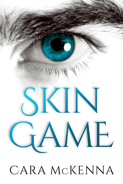 Cover of the book Skin Game by Cara McKenna, Cara McKenna
