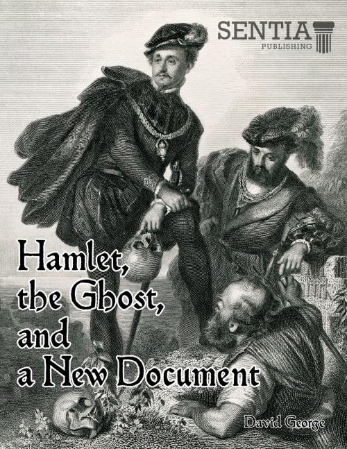 Cover of the book Hamlet, the Ghost, and a New Document by David George, PublishDrive