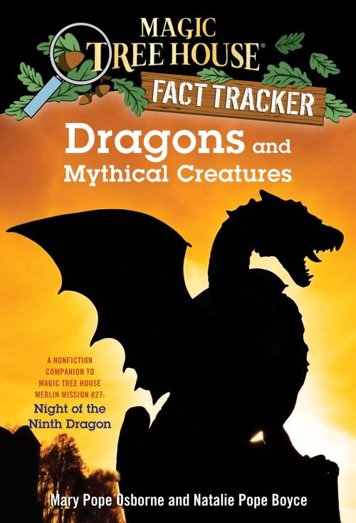 Cover of the book Dragons and Mythical Creatures by Natalie Pope Boyce, Mary Pope Osborne, Random House Children's Books