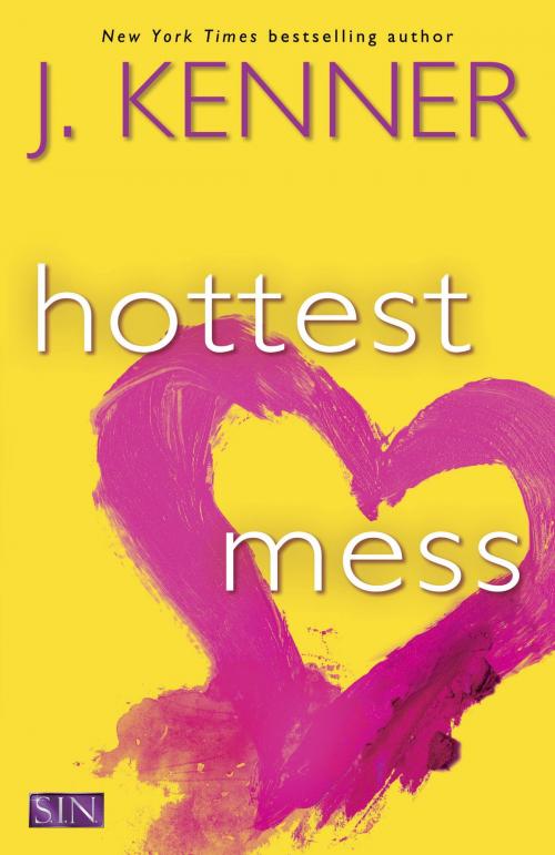 Cover of the book Hottest Mess by J. Kenner, Random House Publishing Group