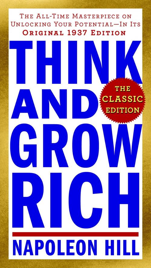 Cover of the book Think and Grow Rich: The Classic Edition by Napoleon Hill, Penguin Publishing Group