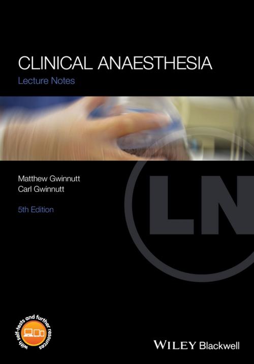 Cover of the book Clinical Anaesthesia by Matthew Gwinnutt, Carl L. Gwinnutt, Wiley
