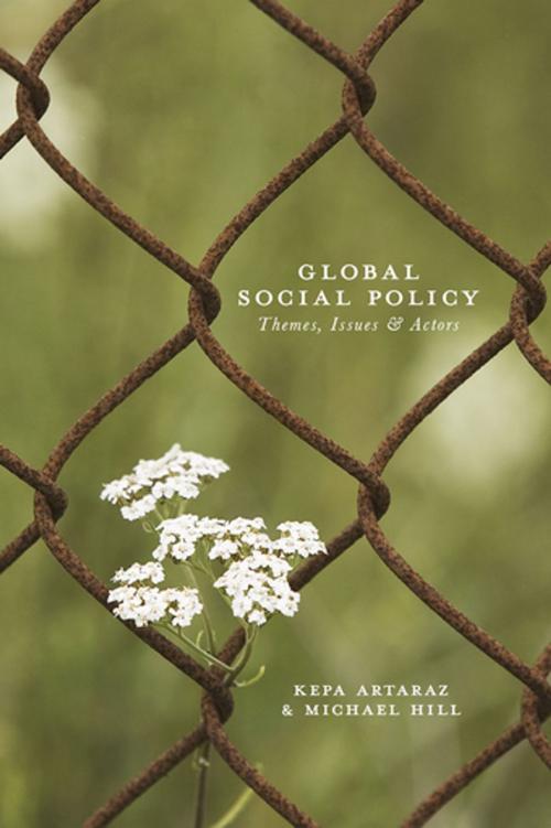 Cover of the book Global Social Policy by Kepa Artaraz, Professor Michael Hill, Palgrave Macmillan