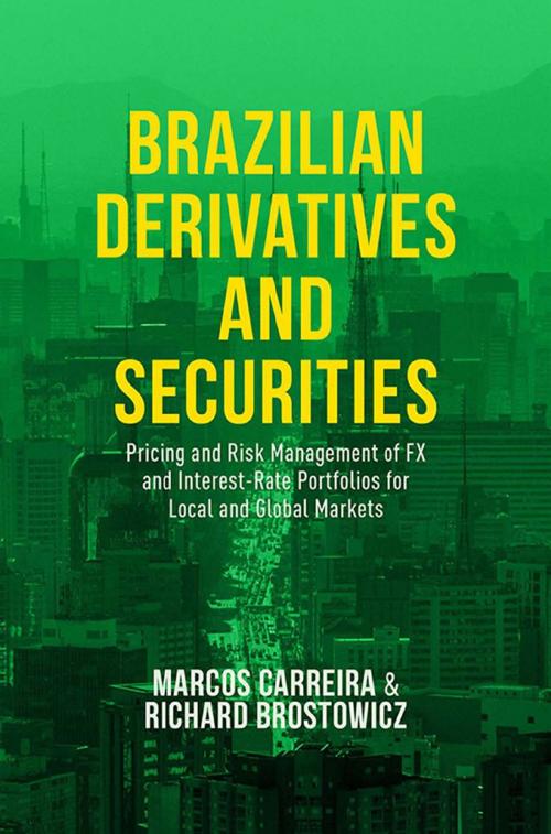 Cover of the book Brazilian Derivatives and Securities by Marcos C. S. Carreira, Richard J. Brostowicz Jr., Palgrave Macmillan UK