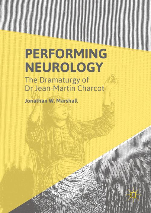 Cover of the book Performing Neurology by Jonathan W. Marshall, Palgrave Macmillan US