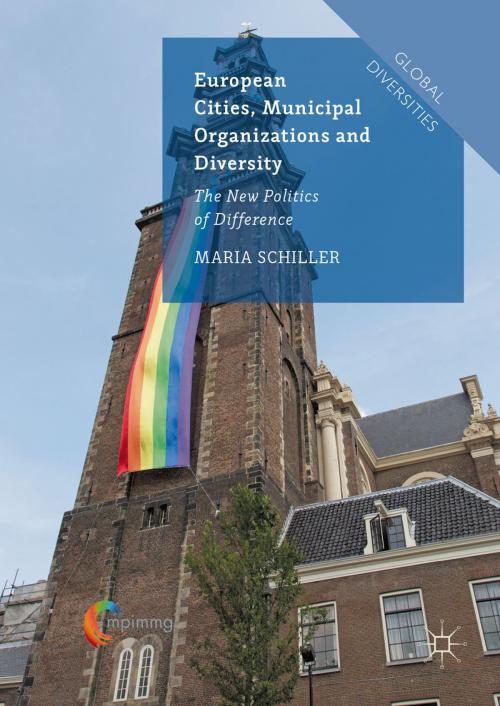 Cover of the book European Cities, Municipal Organizations and Diversity by Maria Schiller, Palgrave Macmillan UK