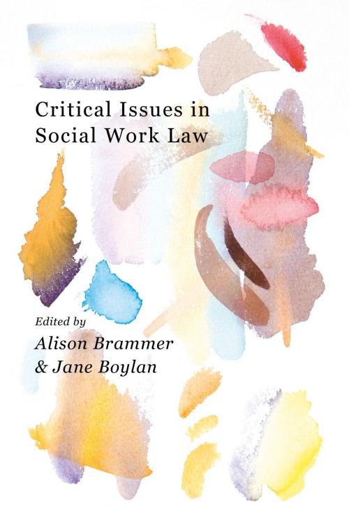 Cover of the book Critical Issues in Social Work Law by Alison Brammer, Jane Boylan, Macmillan Education UK