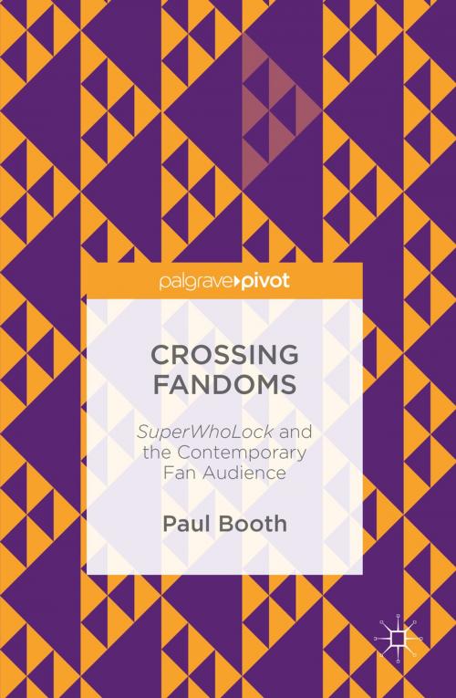 Cover of the book Crossing Fandoms by Paul Booth, Palgrave Macmillan UK
