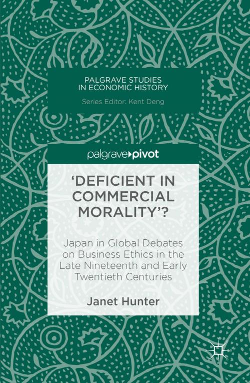 Cover of the book 'Deficient in Commercial Morality'? by Janet Hunter, Palgrave Macmillan UK