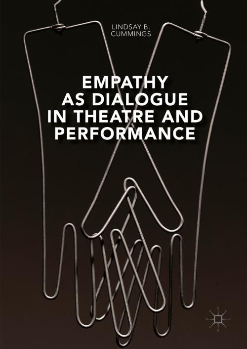 Cover of the book Empathy as Dialogue in Theatre and Performance by Lindsay B. Cummings, Palgrave Macmillan UK