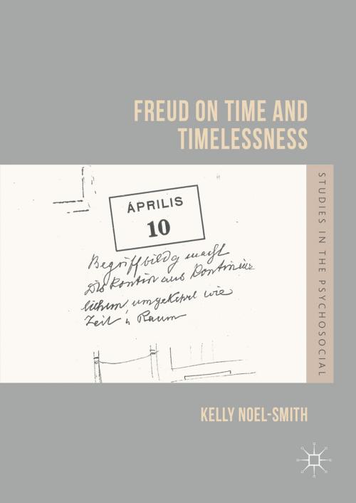 Cover of the book Freud on Time and Timelessness by Kelly Noel-Smith, Palgrave Macmillan UK