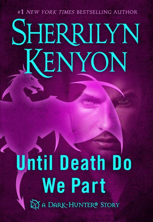 Cover of the book Until Death We Do Part by Sherrilyn Kenyon, St. Martin's Press