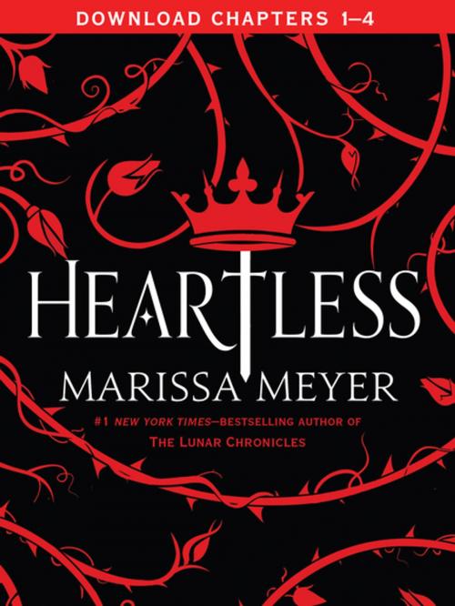 Cover of the book Heartless Chapters 1-4 by Marissa Meyer, Feiwel & Friends