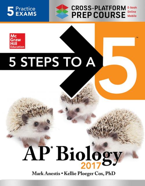 Cover of the book 5 Steps to a 5: AP Biology 2017 Cross-Platform Prep Course by Mark Anestis, Kellie Ploeger Cox, McGraw-Hill Education