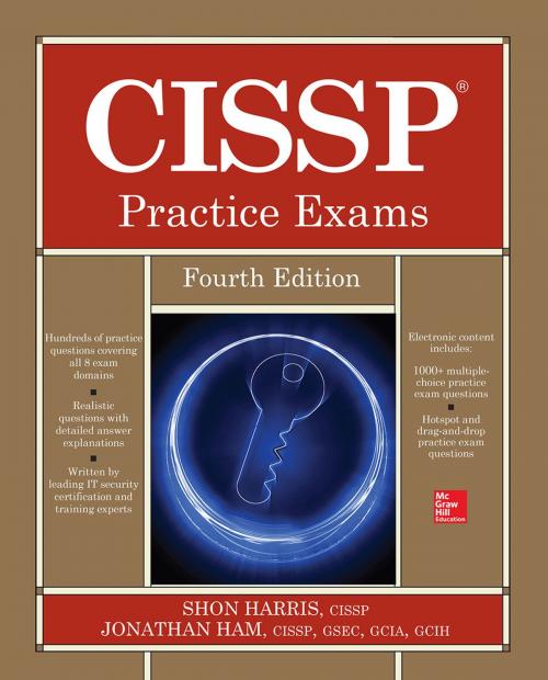 Cover of the book CISSP Practice Exams, Fourth Edition by Shon Harris, Jonathan Ham, McGraw-Hill Education