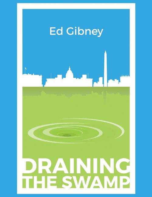 Cover of the book Draining the Swamp by Ed Gibney, Lulu.com