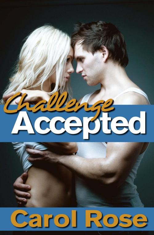 Cover of the book Challenge Accepted by Carol Rose, Carol Rose