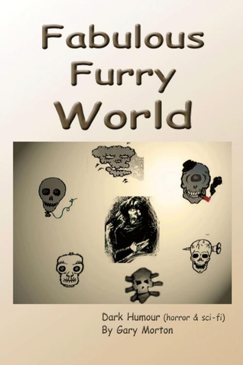 Cover of the book Fabulous Furry World by Gary Morton, Lulu.com