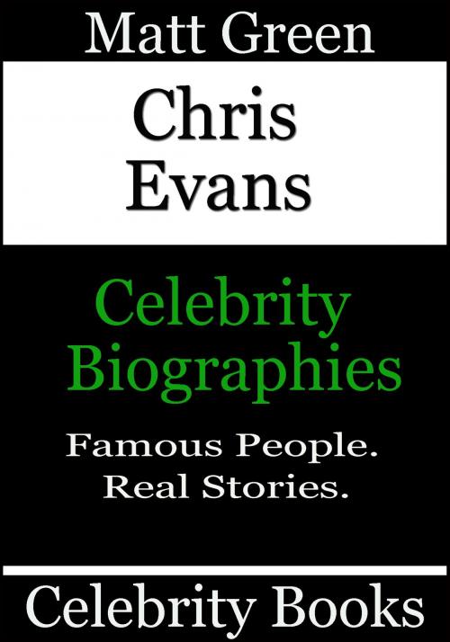 Cover of the book Chris Evans: Celebrity Biographies by Matt Green, Matt Green