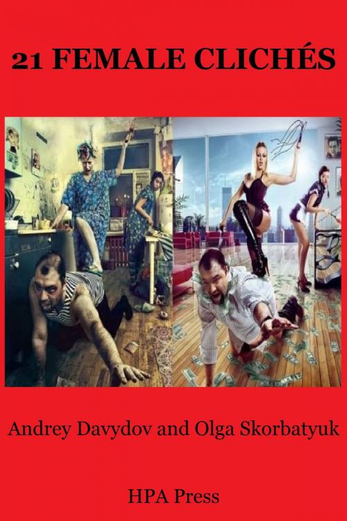 Cover of the book 21 Female Clichés by Andrey Davydov, Olga Skorbatyuk, HPA Press