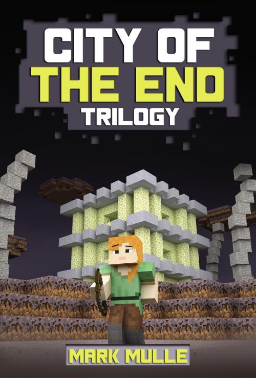 Cover of the book City of the End Trilogy by Mark Mulle, Mark Mulle