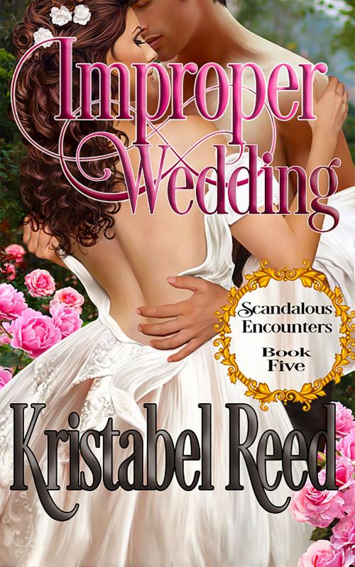 Cover of the book Improper Wedding by Kristabel Reed, Wicked ePub
