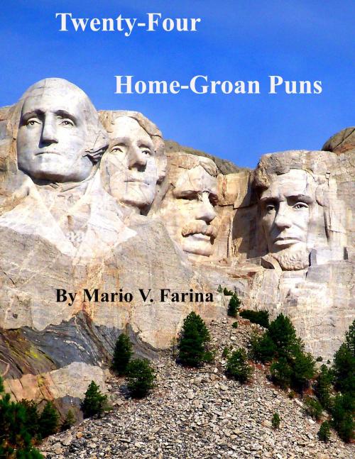 Cover of the book Twenty-Four Home-Groan Puns by Mario V. Farina, Mario V. Farina