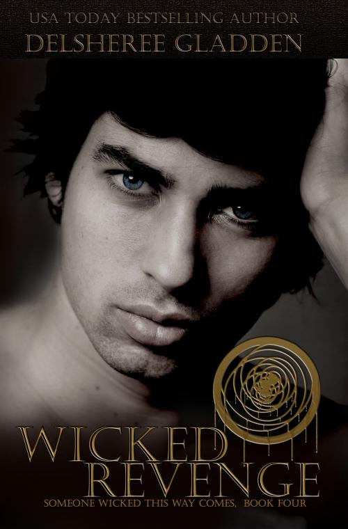 Cover of the book Wicked Revenge by DelSheree Gladden, DelSheree Gladden