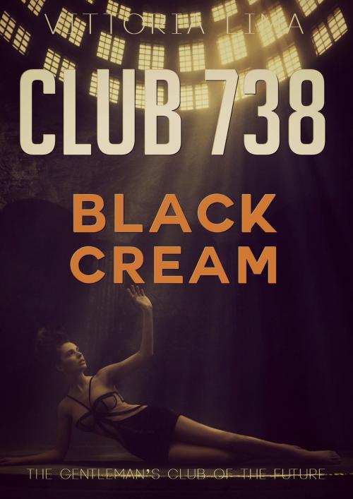 Cover of the book Club 738: Black Cream by Vittoria Lima, Phoenix Rising Publishing