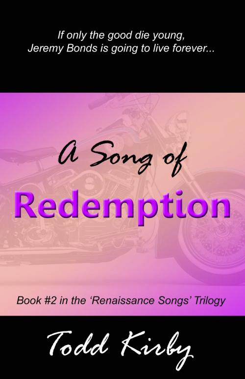 Cover of the book A Song Of Redemption by Todd Kirby, Todd Kirby