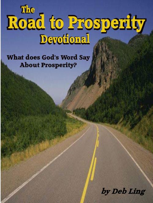 Cover of the book The Road to Prosperity Devotional by Deb Ling, Deb Ling