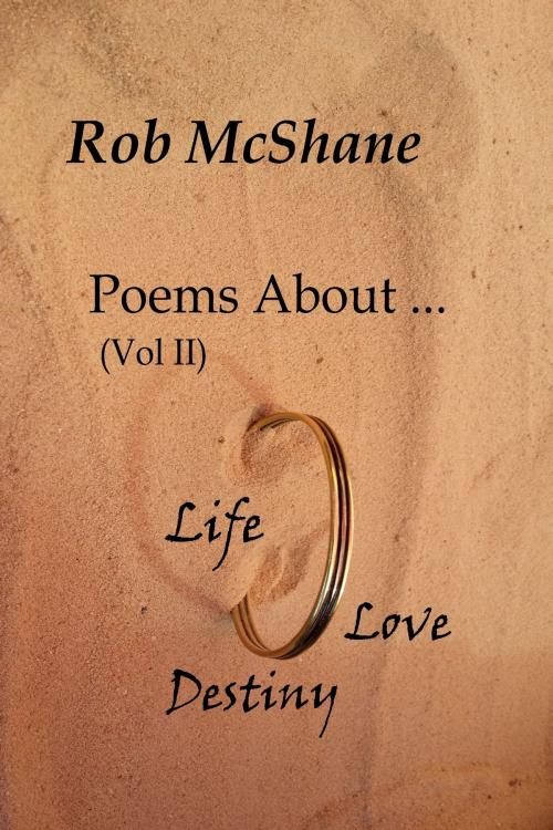 Cover of the book Poems About...(Vol II) by Rob McShane, Rob McShane