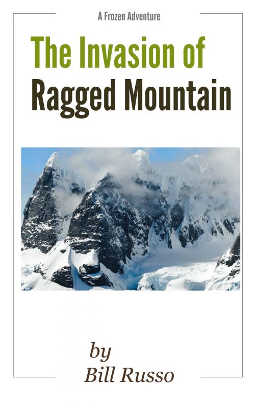 Cover of the book The Invasion of Ragged Mountain by Bill Russo, Bill Russo