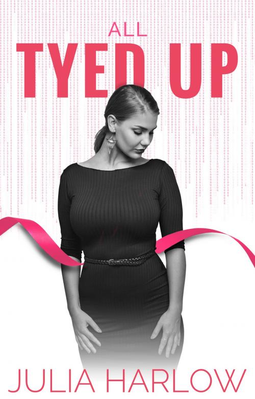 Cover of the book All Tyed Up by Julia Harlow, Julia Harlow