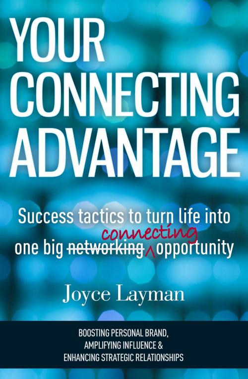 Cover of the book Your Connecting Advantage by Joyce Layman, Joyce Layman