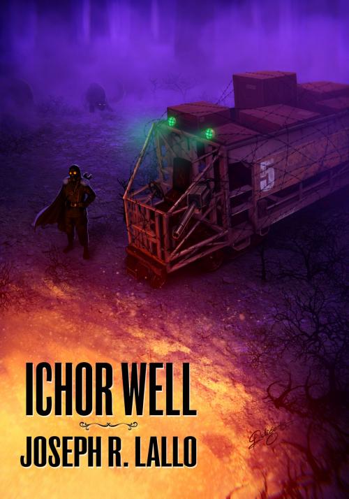 Cover of the book Ichor Well by Joseph R. Lallo, Joseph R. Lallo