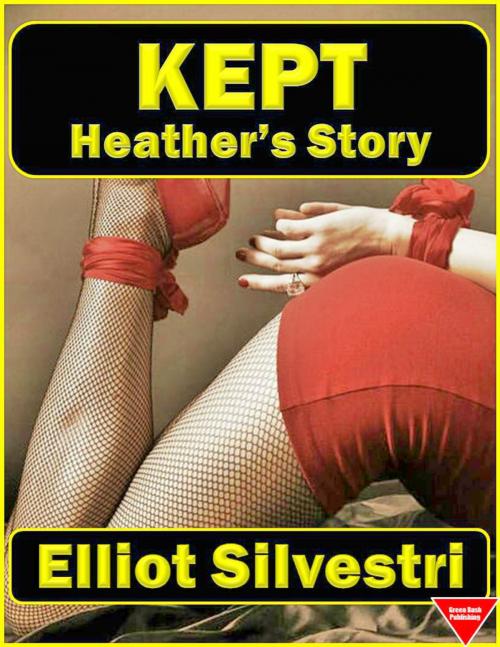 Cover of the book Kept: Heather's Story by Elliot Silvestri, Elliot Silvestri