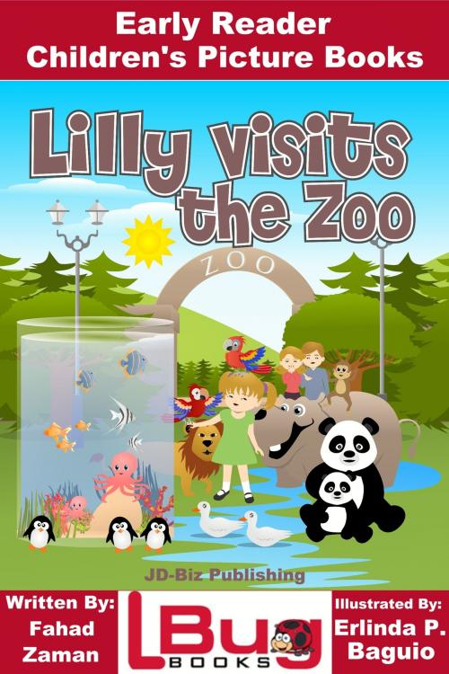 Cover of the book Lilly Visits The Zoo: Early Reader - Children's Picture Books by Fahad Zaman, Erlinda P. Baguio, Mendon Cottage Books