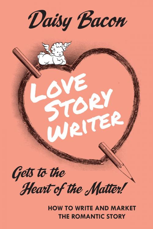 Cover of the book Love Story Writer by Daisy Bacon, Bold Venture Press