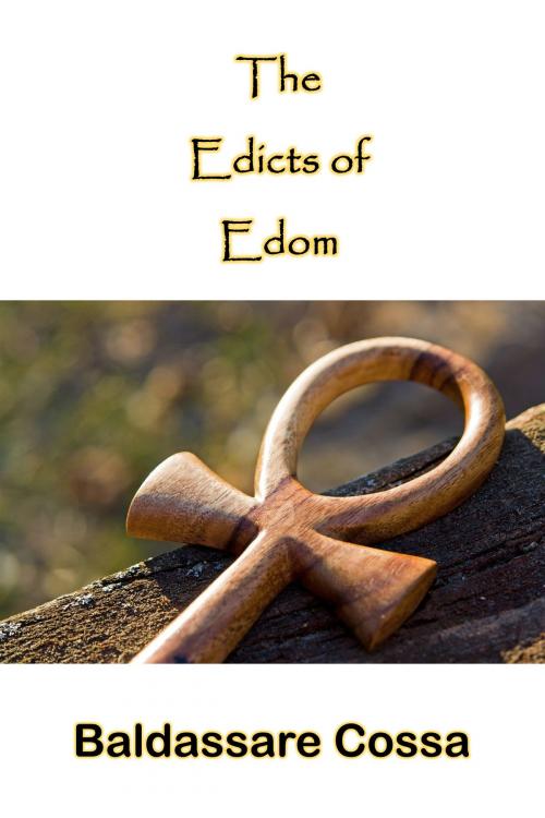 Cover of the book The Edicts Of Edom by Baldassare Cossa, Baldassare Cossa