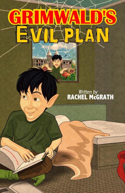 Cover of the book Grimwald's Evil Plan by Rachel McGrath, Rachel McGrath