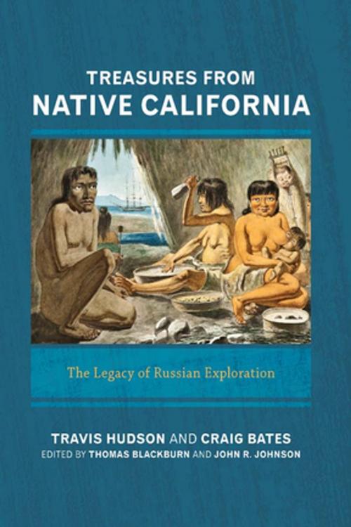 Cover of the book Treasures from Native California by Travis Hudson, Craig D Bates, Taylor and Francis