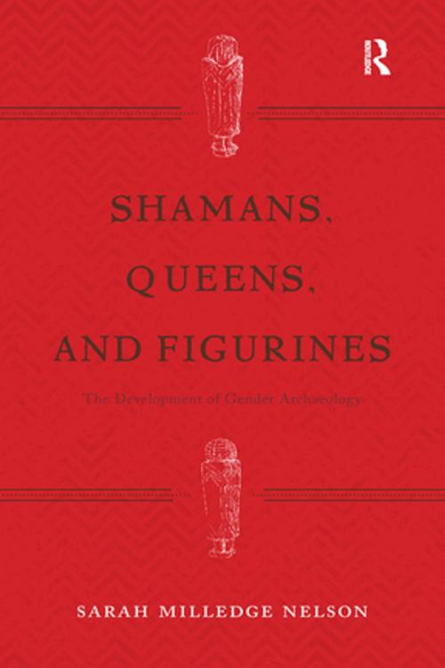 Cover of the book Shamans, Queens, and Figurines by Sarah Milledge Nelson, Taylor and Francis