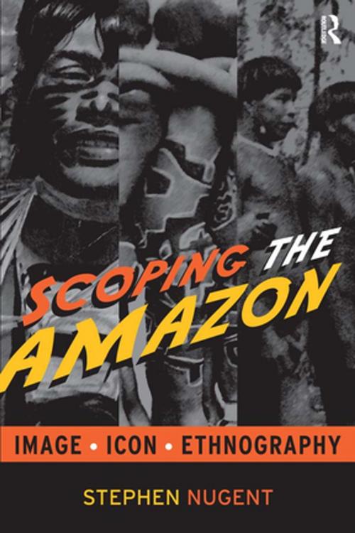 Cover of the book Scoping the Amazon by Stephen Nugent, Taylor and Francis