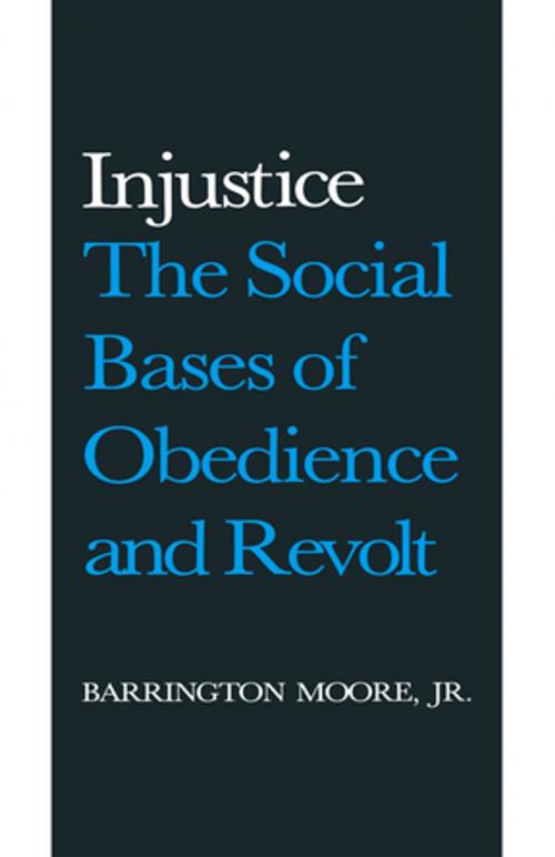 Cover of the book Injustice: The Social Bases of Obedience and Revolt by Barrington Moore, Jr, Taylor and Francis
