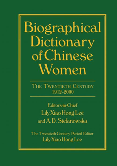 Cover of the book Biographical Dictionary of Chinese Women: v. 2: Twentieth Century by Lily Xiao Hong Lee, Taylor and Francis